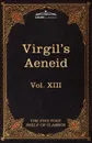 Aeneid. The Five Foot Shelf of Classics, Vol. XIII (in 51 Volumes) - Virgil, John Dryden