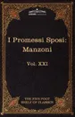 I Promessi Sposi. The Five Foot Classics, Vol. XXI (in 51 Volumes) - Alessandro Manzoni