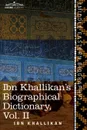 Ibn Khallikan's Biographical Dictionary, Volume II - Ibn Khallikan