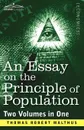 An Essay on the Principle of Population (Two Volumes in One) - Thomas Robert Malthus