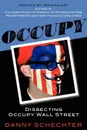 Occupy. Dissecting Occupy Wall Street - Danny Schechter