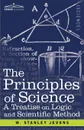 The Principles of Science. A Treatise on Logic and Scientific Method - W. Stanley Jevons