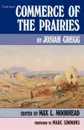 Commerce of the Prairies - Josiah Gregg