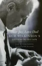 Dear Jay, Love Dad. Bud Wilkinson's Letters to His Son - Jay Wilkinson