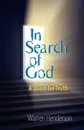 In Search of God - Warren A. Henderson