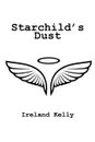 Starchild'S Dust - Ireland Kelly