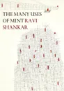 The Many Uses of Mint. New and Selected Poems 1998-2018 - Ravi Shankar