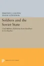 Soldiers and the Soviet State. Civil-Military Relations from Brezhnev to Gorbachev - 