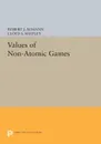 Values of Non-Atomic Games - Robert J. Aumann, Lloyd S. Shapley