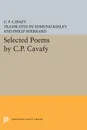 Selected Poems by C.P. Cavafy - C. P. Cavafy, Edmund Keeley, Philip Sherrard