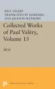 Collected Works of Paul Valery, Volume 15. Moi - Paul Valéry