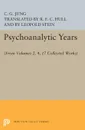 Psychoanalytic Years. (From Vols. 2, 4, 17 Collected Works) - C. G. Jung, R. F.C. Hull