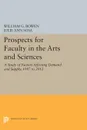 Prospects for Faculty in the Arts and Sciences. A Study of Factors Affecting Demand and Supply, 1987 to 2012 - William G. Bowen, Julie Ann Sosa