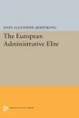 The European Administrative Elite - John Alexander Armstrong