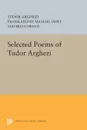 Selected Poems of Tudor Arghezi - Tudor Arghezi, Michael Impey, Brian Swann