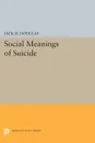 Social Meanings of Suicide - Jack D. Douglas