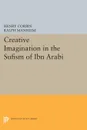 Creative Imagination in the Sufism of Ibn Arabi - Henry Corbin, Ralph Manheim