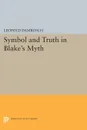 Symbol and Truth in Blake's Myth - Leopold Damrosch