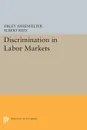 Discrimination in Labor Markets - Orley Ashenfelter, Albert Rees