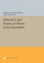 Selected Later Poems of Marie Luise Kaschnitz - Marie Luise Kaschnitz, Lisel Mueller