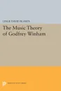 The Music Theory of Godfrey Winham - Leslie David Blasius