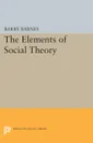 The Elements of Social Theory - Barry Barnes