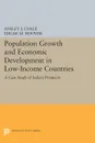 Population Growth and Economic Development - Ansley Johnson Coale, Edgar M. Hoover