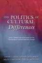 The Politics of Cultural Differences. Social Change and Voter Mobilization Strategies in the Post-New Deal Period - David C. Leege, Kenneth D. Wald, Brian S. Krueger