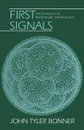 First Signals. The Evolution of Multicellular Development - John Tyler Bonner