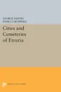 Cities and Cemeteries of Etruria - George Dennis