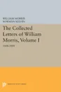 The Collected Letters of William Morris, Volume I. 1848-1880 - William Morris