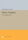 Henry Vaughan. The Unfolding Vision - Jonathan F.S. Post