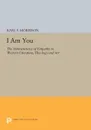 I Am You. The Hermeneutics of Empathy in Western Literature, Theology and Art - Karl F. Morrison