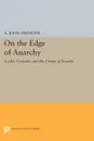 On the Edge of Anarchy. Locke, Consent, and the Limits of Society - A. John Simmons