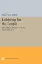 Lobbying for the People. The Political Behavior of Public Interest Groups - Jeffrey M. Berry