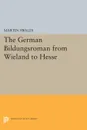 The German Bildungsroman from Wieland to Hesse - Martin Swales