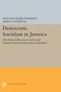 Democratic Socialism in Jamaica. The Political Movement and Social Transformation in Dependent Capitalism - Evelyne Huber Stephens, John D. Stephens