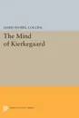 The Mind of Kierkegaard - James Daniel Collins