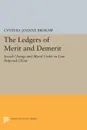 The Ledgers of Merit and Demerit. Social Change and Moral Order in Late Imperial China - Cynthia Joanne Brokaw