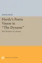 Hardy's Poetic Vision in The Dynasts. The Diorama of a Dream - Susan Dean