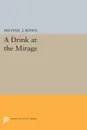 A Drink at the Mirage - Michael J. Rosen