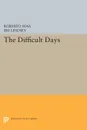 The Difficult Days - Roberto Sosa, Jim Lindsey