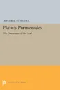 Plato's PARMENIDES. The Conversion of the Soul - Mitchell H. Miller