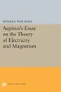 Aepinus's Essay on the Theory of Electricity and Magnetism - Roderick Weir Home, Peter James Connor