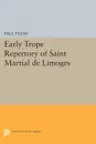 Early Trope Repertory of Saint Martial de Limoges - Paul Evans