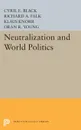 Neutralization and World Politics - Cyril E. Black, Richard A. Falk