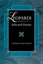 Leopardi. Selected Poems - Giacomo Leopardi, Eamon Grennan