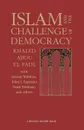 Islam and the Challenge of Democracy. A Boston Review Book - Khaled Abou El Fadl