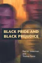 Black Pride and Black Prejudice - Paul M. Sniderman, Thomas Piazza