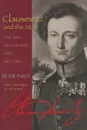 Clausewitz and the State. The Man, His Theories, and His Times - Peter Paret